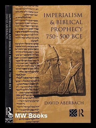 Item #396730 Imperialism and biblical prophecy, 750-500 BCE / David Aberbach. David Aberbach