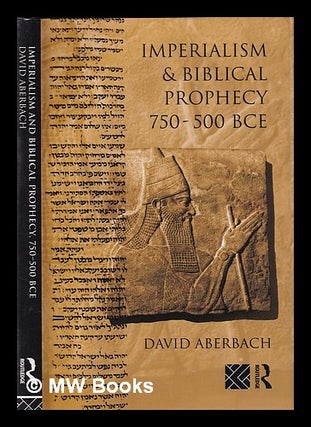 Item #396730 Imperialism and biblical prophecy, 750-500 BCE / David Aberbach. David Aberbach, 1953