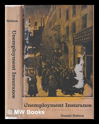 Item #396773 Unemployment insurance ; the American experience, 1915-1935 / Daniel Nelson. Daniel...