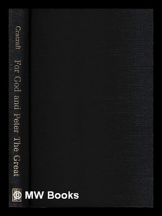 Item #396782 For God and Peter the Great : the works of Thomas Consett, 1723-1729 / edited by...