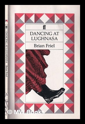 Dancing at Lughnasa / Brian Friel