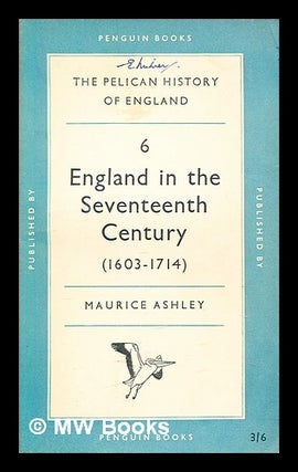 Item #396890 The Pelican History of England - Volume 6 : England in the Seventeenth Century....