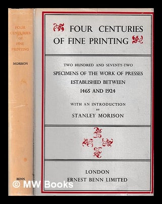 Item #397037 Four centuries of fine printing : two hundred and seventy-two examples of the work...