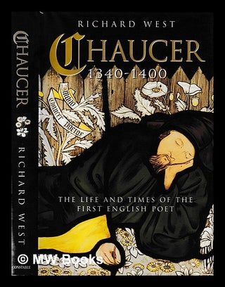 Item #397100 Chaucer 1300-1400 : the life and times of the first English poet. Richard West
