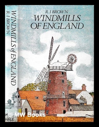 Item #397180 Windmills of England / by R.J. Brown. R. J. 1937- Brown