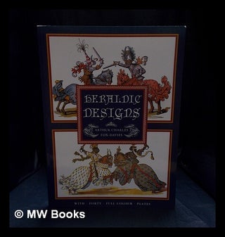 Item #397324 Heraldic designs. / Arthur Charles Fox-Davies ; introduction by John P. B....