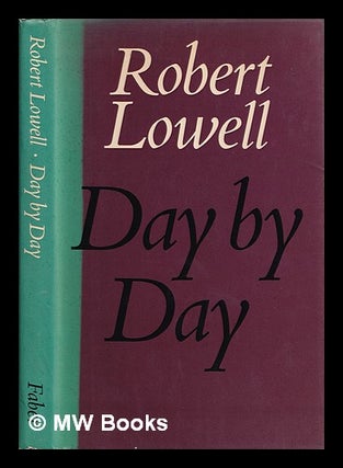 Item #397432 Day by day / Robert Lowell. Robert Lowell