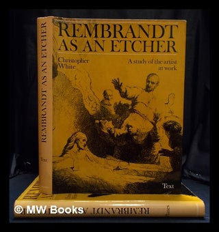 Item #397478 Rembrandt as an etcher : a study of the artist at work. Complete in 2 volumes....