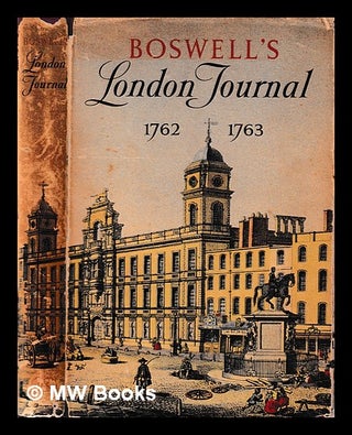 Item #397513 Boswell's London journal 1762-1763 : as first published in 1950 from the original...