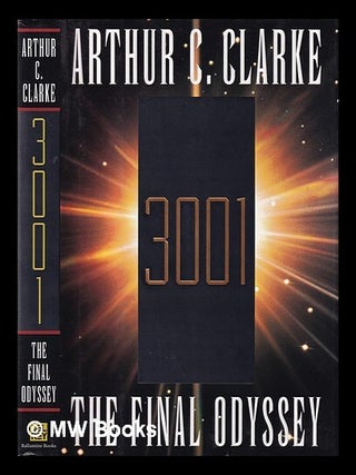 Item #397592 3001 : the final odyssey / Arthur C. Clarke. Arthur Charles Clarke