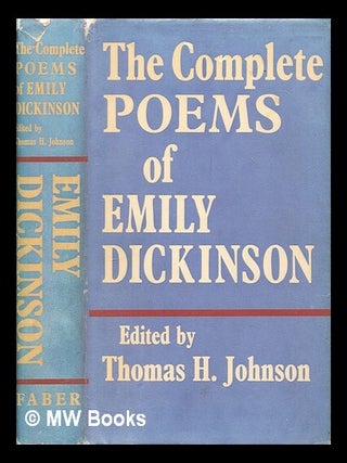 Item #397594 The complete poems of Emily Dickinson. Emily Dickinson, Thomas Herbert Johnson