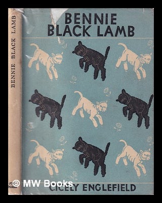 Item #397712 Bennie Black Lamb. Told and illustrated by C. Englefield. Cicely Englefield, 1893