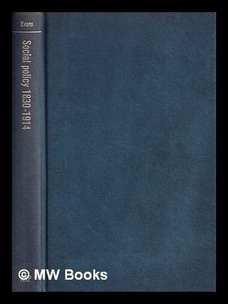 Item #397790 Social policy, 1830-1914 : individualism, collectivism, and the origins of the...