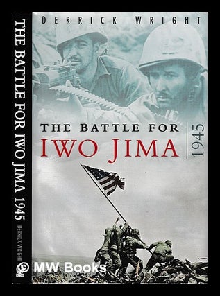 Item #397802 The battle for Iwo Jima, 1945 / Derrick Wright. Derrick 1928- Wright