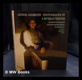 Item #397809 Photographs by a Russian writer : an undiscovered portrait of pre-revolutionary...