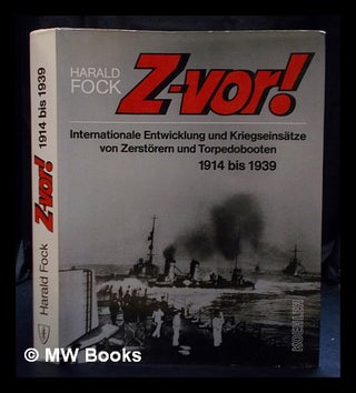 Item #397953 Z-vor! : internationale Entwicklung und Kriegseinsätze von Zerstörern und...