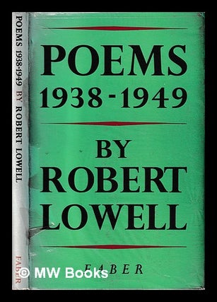 Item #398030 Poems : 1938-1949 / Robert Lowell. Robert Lowell