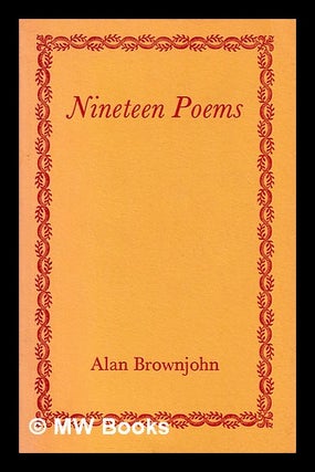 Item #398139 Nineteen poems / Alan Brownjohn. Alan Brownjohn, 1931