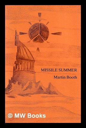 Item #398156 Missile summer / Martin Booth. Martin 1944- Booth