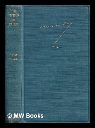 Item #398164 The Duchess of Padua : a play. Oscar Wilde