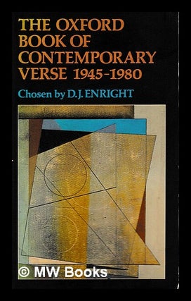 Item #398311 The Oxford book of contemporary verse, 1945-1980 / chosen by D.J. Enright. D. J....