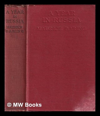 Item #398472 A year in Russia / by Maurice Baring. Maurice Baring
