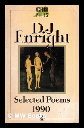 Item #398537 Selected poems, 1990 / D.J. Enright. D. J. Enright, Dennis Joseph