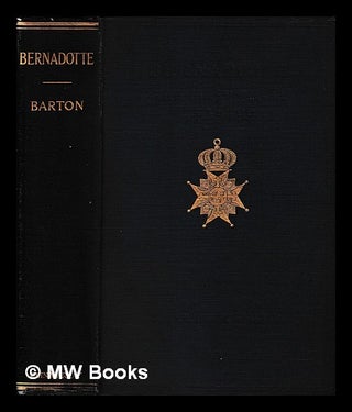 Item #398570 Bernadotte : the first phase, 1763-1799 / by D. Plunket Barton. D. Plunket Sir...