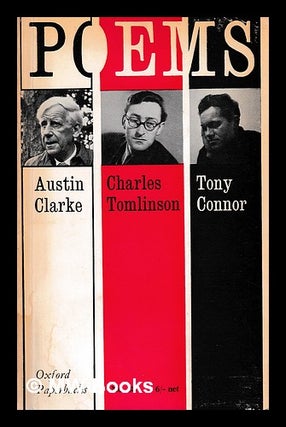Item #398585 Poems by Austin Clarke, Tony Connor and Charles Tomlinson. Austin Clarke, Tony...