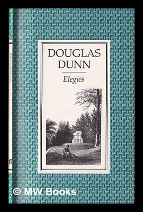 Item #398673 Elegies. Douglas Dunn