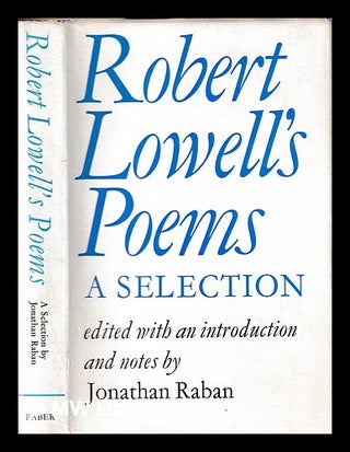 Item #398749 Robert Lowell's poems. A selection. Edited with an introduction and notes by...
