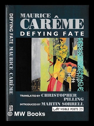 Item #398768 Defying fate : Défier le destin / Maurice Carême ; translated by Christopher...