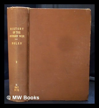 Item #398779 The illustrated history of the war against Russia / By E.H. Nolan. Vol 2. E. H....