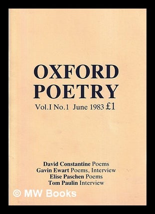 Item #398801 Oxford Poetry Vol.I No.1 June 1983. David... Constantine, Mick Imlah, authors