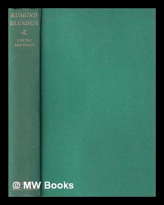 Item #399021 Edmund Blunden : a selection of his poetry and prose / made by Kenneth Hopkins....
