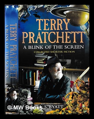 Item #399058 A blink of the screen : collected short fiction / Terry Pratchett. Terry Pratchett