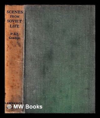Item #399074 Scenes from soviet life / by W.P. Coates and Zelda K. Coates. W. P. Coates, Zelda K....