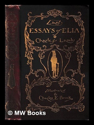 Item #399078 The last essays of Elia / by Charles Lamb; with an introduction by Augustine Birrell...
