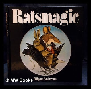 Item #399303 Ratsmagic / Wayne Anderson ; story told by Christopher Logue. Wayne. Logue Anderson,...