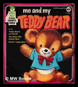 Item #399320 Me and My Teddy Bear : Peter Pan Four Favorite Songs. Peter Pan Records, compiler