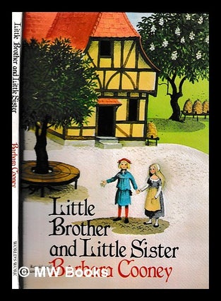 Item #399348 Little brother and little sister / retold and illustrated by Barbara Cooney. Barbara...