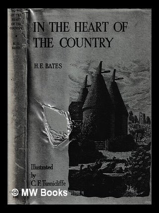 Item #399396 In the heart of the country / H.E. Bates ; illustrated by C.F. Tunnicliffe. H. E....