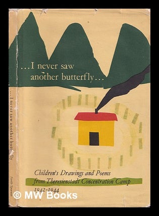Item #399468 ... I never saw another Butterfly ... Children's drawings and poems from...