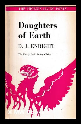 Item #399475 Daughters of earth / by D.J. Enright. D. J. Enright, Dennis Joseph