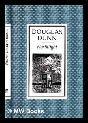 Item #399513 Northlight / Douglas Dunn. Douglas Dunn
