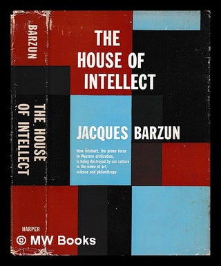 Item #399518 The house of intellect. Jacques Barzun