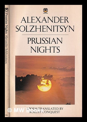 Item #399521 Prussian nights : a narrative poem / Alexander Solzhenitsyn ; translated from the...