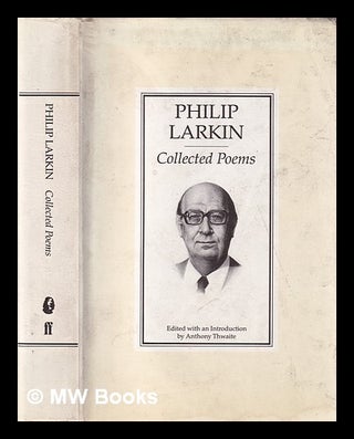 Item #399539 Collected poems / Philip Larkin ; edited with an introduction by Anthony Thwaite....