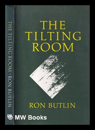 Item #399590 The tilting room / stories by Ron Butlin. Ron Butlin, 1949