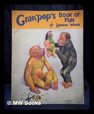 Item #399698 Gran'pop's book of fun. Lawson Wood
